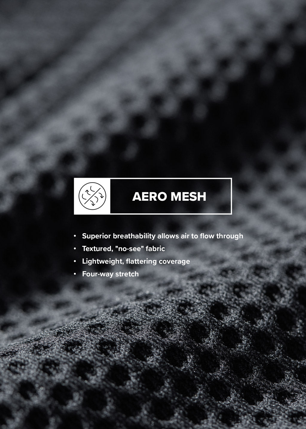 Close-up of the textured "no-see" Aero Mesh fabric, emphasizing its lightweight and breathable qualities